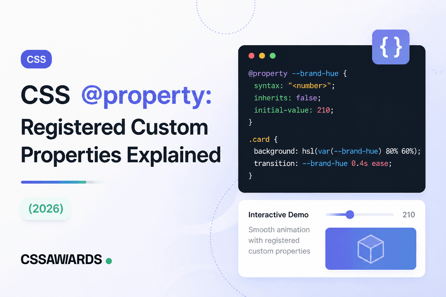 CSS @property Explained: Registered Custom Properties and How to Animate Them (2026)